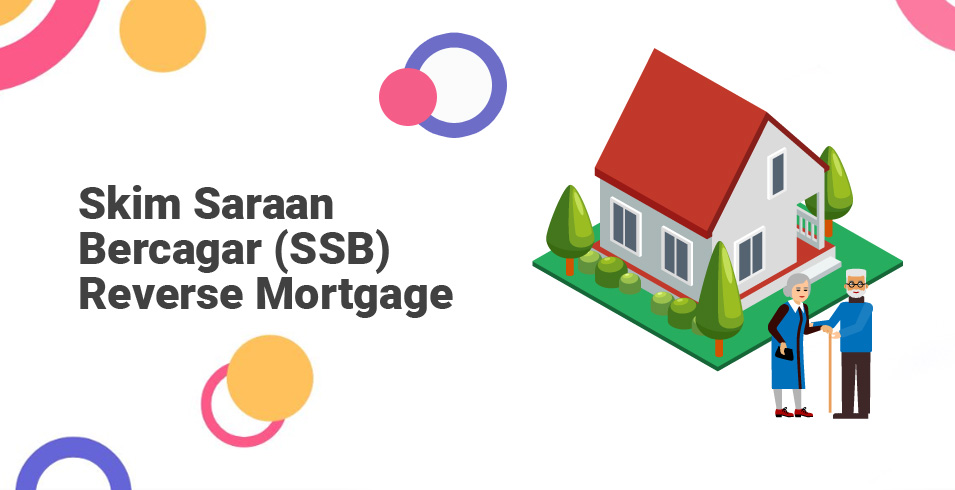 Skim Saraan Bercagar (SSB) Reverse Mortgage