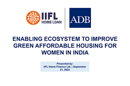 Developing & Financing Green Housing In Asia Conference - Case Study 3: Enabling Ecosystem to Improve Access to Green Affordable Housing for Women in India